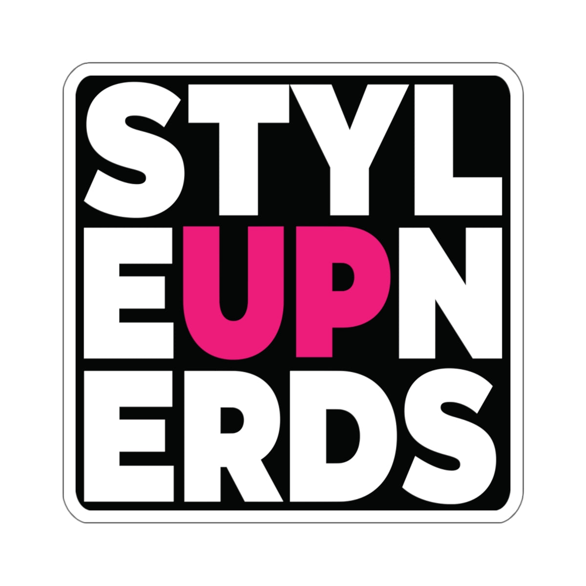 Decal: STYLE UP NERDS PINK