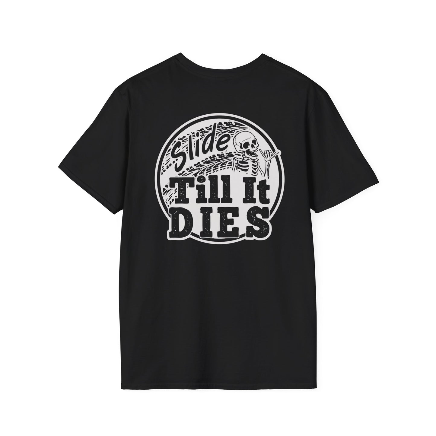 T-Shirt: SLIDE TILL IT DIES